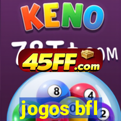 jogos bfl